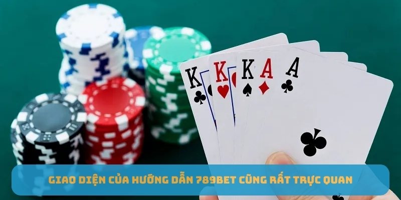 Giao diện của hướng dẫn 789BET cũng rất trực quan